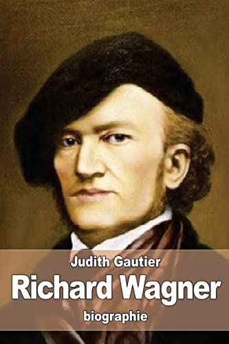 Richard Wagner: et son œuvre poétique depuis Rienzi jusqu’à Parsifal (French Edition)