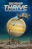Skyship Thrive (Thrive Space Colony Adventures)