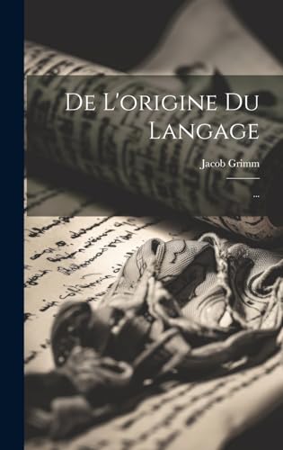 De L'origine Du Langage: ... (French Edition)