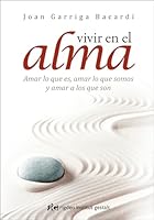 Vivir en el alma / Living in the soul 8494234846 Book Cover