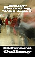 bully-crossing the line 1505475643 Book Cover
