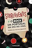  Sobreviventes - O Rock em Portugal na Era do vinil