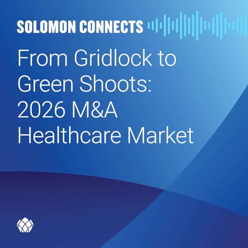 From Gridlock to Green Shoots: 2026 M&A Healthcare Market