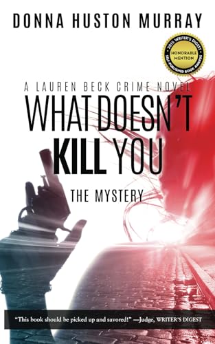 What Doesn't Kill You: The Mystery (A Lauren Beck Crime