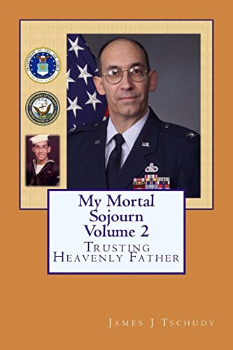 My Mortal Sojourn: Trusting Heavenly Father