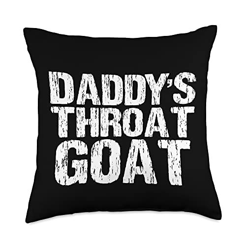 Daddy's Throat Goat Funny Sexy Adult Distressed Profanity Throw Pillow