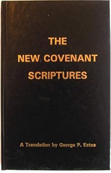 Hardcover The New Covenant Scriptures (Based on the Majority Text) Book
