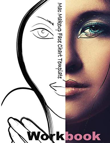 Mac Makeup Face Chart Template Workbook: Blank with a Face Chart for practice and a space to note your idea this is perfect for beauty school students and professional make-up artist.Size 8.5X11