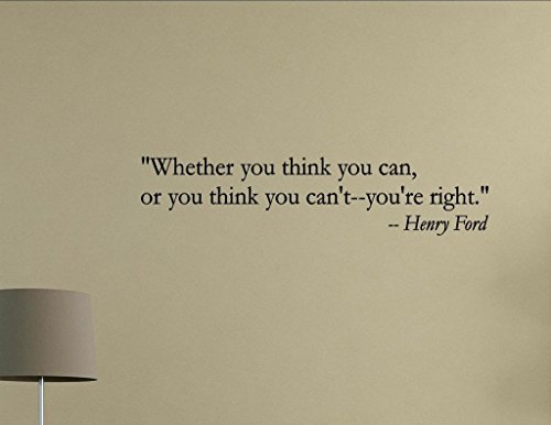 Vinyl Quote Me Whether You Think You can, or You Think You Can't - You're Right. - Henry Ford Vinyl Wall Saying Quote Words Decal