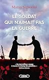 Le Soldat qui n'aimait pas la guerre (French Edition)