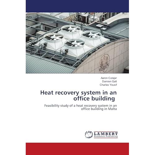 Heat recovery system in an office building: Feasibility study of a heat recovery system in an office building in Malta