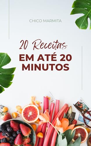 20 Receitas Fáceis em Até 20 Minutos