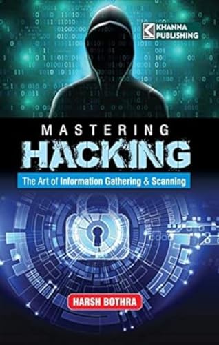 Mastering Hacking (The Art of Information Gathering & Scanning)