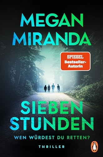 SIEBEN STUNDEN. Wen würdest du retten?: Thriller. Megan Miranda wird Sie überraschen! für 12,99 EUR bei amazon.de Bild: SIEBEN STUNDEN. Wen würdest du retten?: Thriller. Megan Miranda wird Sie überraschen! für 12,99 EUR bei amazon.de