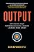 Output: Optimizing Your Performance with Lessons Learned from Sport In Ear günstig Kaufen-Output: Optimizing Your Performance with Lessons Learned from Sport