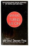 What Turns Us On