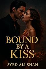 Bound by a Kiss: A Dark Romance of Love, Danger, and Desire (English Edition)