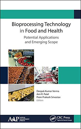 Bioprocessing Technology in Food and Health: Potential Applications and Emerging Scope