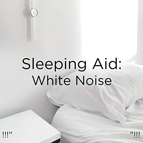 Play !!!" Sleeping Aid White Noise "!!! by White Noise Baby Sleep