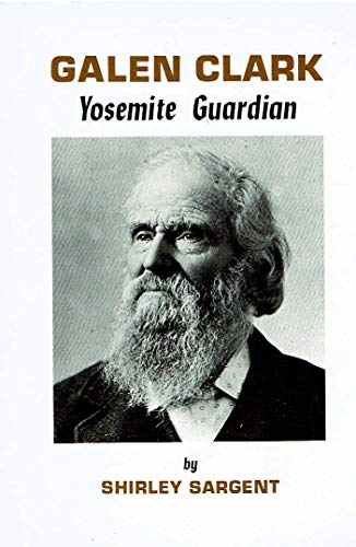 Galen Clark: Yosemite Guardian B000O6LKP4 Book Cover