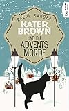 Kater Brown und die Adventsmorde: Kriminalroman (Ein Kater-Brown-Krimi 5) - Ralph Sander 