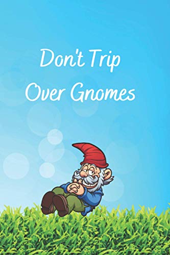 Don't Trip Over Gnomes: Notebook for Humor, Meetings, or Funny Moments