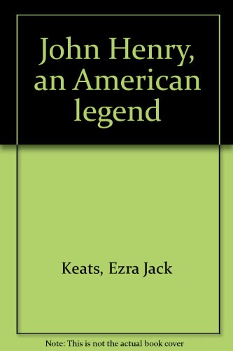John Henry, an American legend B0006BMP1A Book Cover