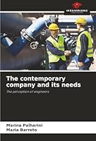 The contemporary company and its needs: The perception of engineers 6206824136 Book Cover