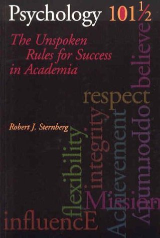 Psychology 101 1/2: The Unspoken Rules for Success in Academia