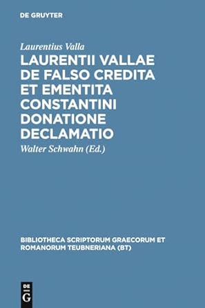 De Falso Credita et Ementita Constantini Donatione Declamatio Reprint from 1928 ed. Edition book cover