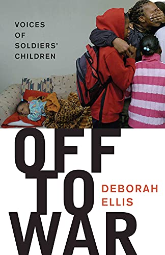 Off to War: Voices of Soldiers' Children