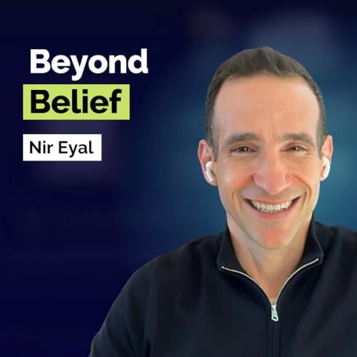 Nir Eyal: Fix the Mindset Sabotaging Your Success in Business and Life | Human Behavior | E391
