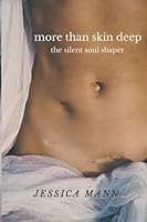 More Than Skin Deep: The Silent Soul Shaper 0987203673 Book Cover