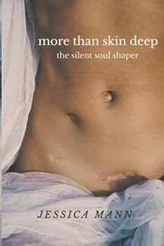 More Than Skin Deep: The Silent Soul Shaper