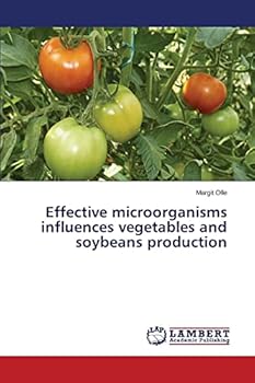 Paperback Effective microorganisms influences vegetables and soybeans production Book