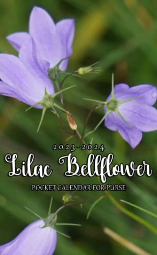 2023-2024 Lilac Bellflower Pocket Calendar: 2 Year Monthly Planner With Lilac Bellflower 24 Months Calendar For Purse Vitally Need Small Size 4 x 6.5 ... Diary With Password Logs & Note Sections