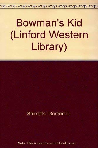 Bowman's Kid (LIN) [Large Print] 0708963439 Book Cover