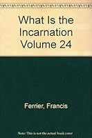 What is the Incarnation? B0007DKZVY Book Cover