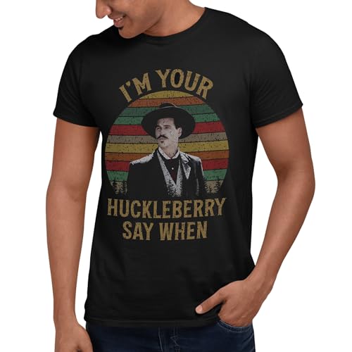 Im Your Huckleberry Say When T-Shirt Black, Small-3X-Large