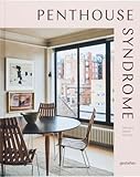 Penthouse Syndrome: Interiors Above the City