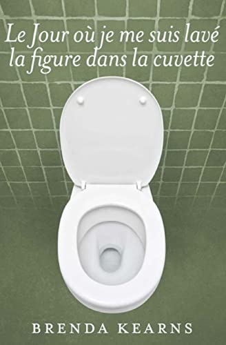 Le Jour où je me suis lavé la figure dans la cuvette