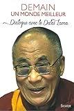  Demain, un monde meilleur. Dialogue avec le Dalaï-Lama