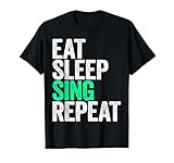 Photo Gallery maglietta da uomo e da donna, cantante e scritta "eat sleep sing repeat" maglietta Photo Gallery maglietta da uomo e da donna, cantante e scritta "eat sleep sing repeat" maglietta