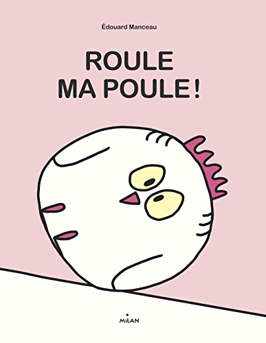 Roule, ma poule ! Roule, ma poule !