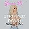 Stripped Down: Unfiltered and Unapologetic