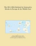 The 2011-2016 Outlook for Interactive Kiosks in Europe & the Middle East