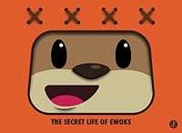 The Secret Life of Ewoks 1985655322 Book Cover