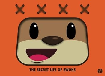 Paperback The Secret Life of Ewoks Book