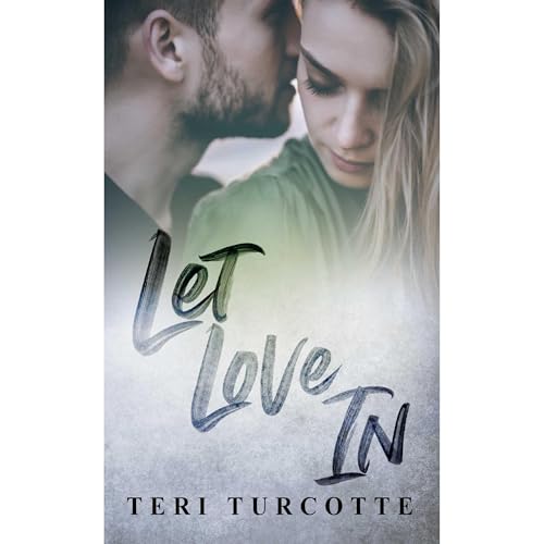 Let Love In Audiolibro Por Teri Turcotte arte de portada