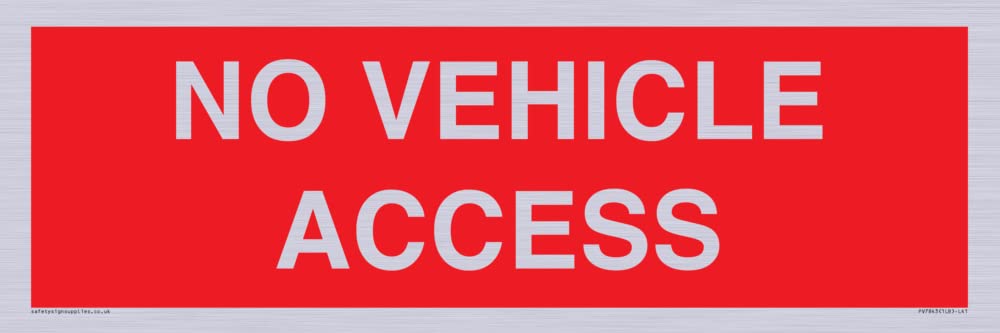 NO VEHICLE ACCESS Sign - 450x150mm - L41